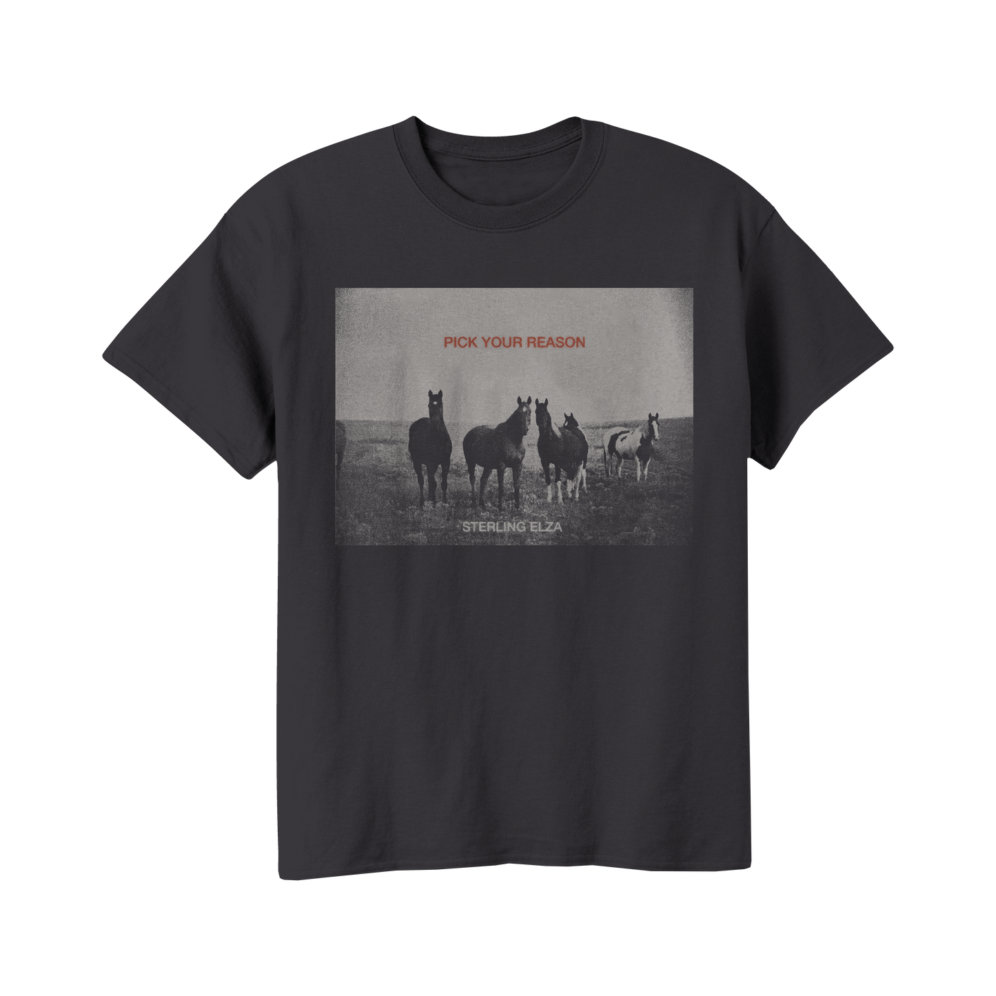 Black t-shirt with graphic of horses and text 'Pick Your Reason, Sterling Elza.'